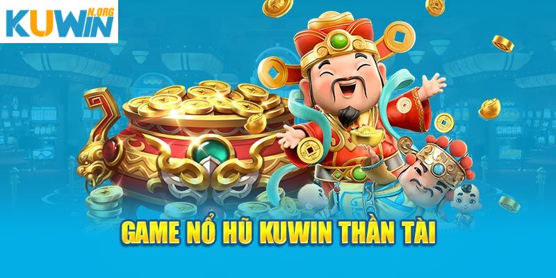 Một trong số các tựa game nổ hũ kuwin thịnh hành nhất